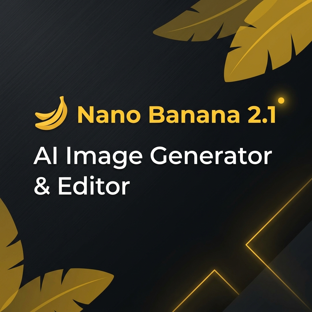 What Is Nano Banana 2.1? Features & Release Date